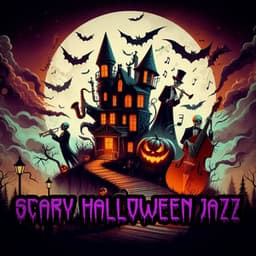 Scary Halloween Jazz - Halloween Jazz Vibes