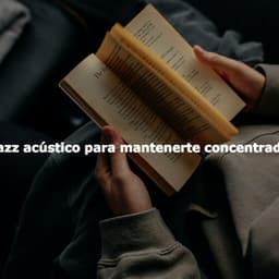 Jazz acústico para mantenerte concentrado - Lounge Chillout
