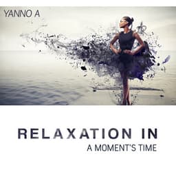Relaxation in a Moment's Time - Yanno A