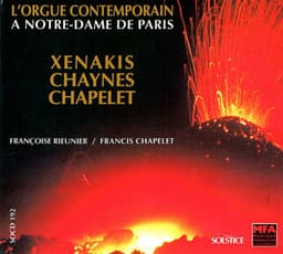 Xenakis, Chaynes, Chapelet: Contemporary organ at Notre-Dame in Paris - Compositeurs Divers