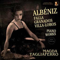 Albéniz: Piano Works  by Magda Tagliaferro - Magda Tagliaferro
