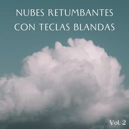 Nubes Retumbantes Con Teclas Blandas Vol. 2 - Genio del piano