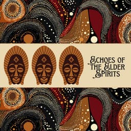 Echoes of the Elder Spirits - Australian Tribe
