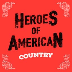 Heroes of American Country - Country Love