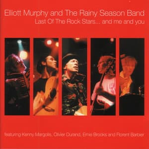 Last of the Rock Stars... And Me and You - Elliott Murphy