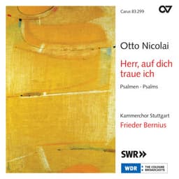 Otto Nicolai: Herr, auf dich traue ich. Psalmen - Otto Nicolai