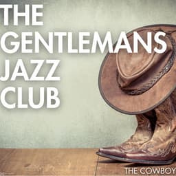 The Cowboy - The Gentleman's Jazz Club