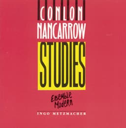 Nancarrow: Studies / Tango / Piece No. 2 / Trio - Conlon Nancarrow