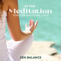 60 Min Meditation Yoga for Emotional Calm: Zen Balance - Balanced Yoga Life