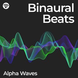 Binaural Beats: Alpha Waves - Alpha Wellen
