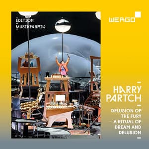 Harry Partch: Delusion of the Fury. A Ritual of Dream and Delusion - Harry Partch