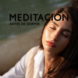 Meditación antes de Dormir: Calmar la Mente, Tratamiento del Insomnio, Yoga para Dormir - La Espiritualidad Música Colección