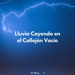 Lluvia Cayendo En El Callejón Vacío Vol. 1 - Lluvia en el Bosque