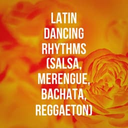 Latin Dancing Rhythms - Reggaeton Latino