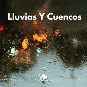 Armonías De Lluvias Y Cuencos De Cristal - Música Ambiente