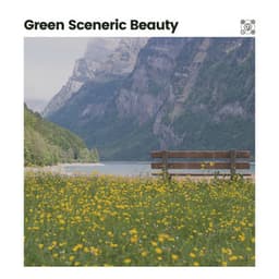 Green Sceneric Beauty - Recording Nature