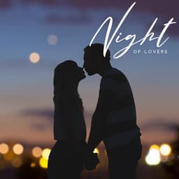 Night of Lovers: Sensual Bossa Jazz for Valentines Day - Romantic Love Songs Academy