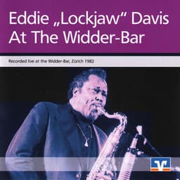 Live At the Widder-Bar - Eddie "Lockjaw" Davis