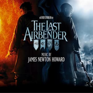 The Last Airbender - James Newton Howard