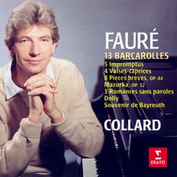 Fauré: Barcarolles, Impromptus, Valses-caprices, Romances sans paroles, Dolly, Souvenir de Bayreuth... - Gabriel Fauré
