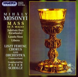 Mosonyi: Mass No. 4 / Jubilate Deo / Lauda Sion / Libera - Mihály Mosonyi