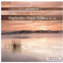 Joseph Gabriel Rheinberger: Organ Suites, Op. 149 & 166 - Josef Rheinberger
