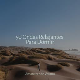 50 Ondas Relajantes Para Dormir - Relaxing Mindfulness Meditation Relaxation Maestro