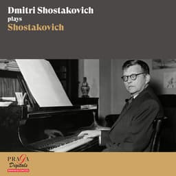Shostakovich plays Shostakovich - Dmitri Shostakovich