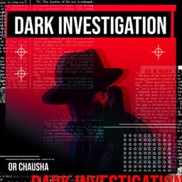 Dark Investigation - Or Chausha