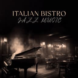 Italian Bistro Jazz Music - Italian Restaurant Music of Italy