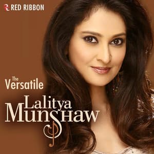 The Versatile Lalitya Munshaw - Lalitya Munshaw