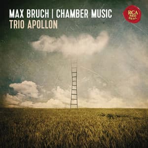 Max Bruch: Chamber Music - Max Bruch
