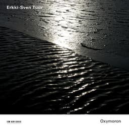Erkki-Sven Tüür: Oxymoron - Erkki-Sven Tüür
