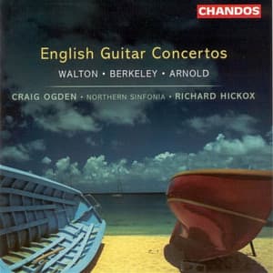 Walton, Berkeley & Arnold: Guitar Concertos - Richard Hickox