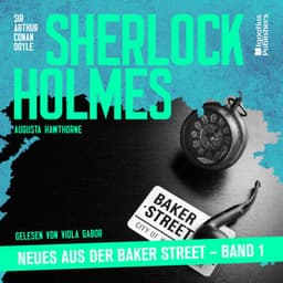 Sherlock Holmes - Neues aus der Baker Street - Sherlock Holmes - Neues aus der Baker Street