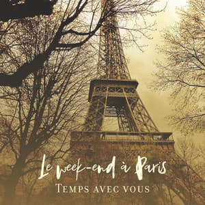 Le week-end à Paris – Temps avec vous - Jazz vacances musique