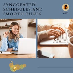 Syncopated Schedules and Smooth Tunes - Work & Jazz