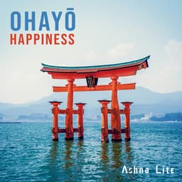 Ohayō Happiness - Ashna Lite