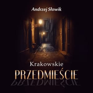 Krakowskie Przedmieście - Andrzej Słowik