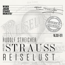 Reiselust - Historical Recording - Wiener Johann Strauss Orchester