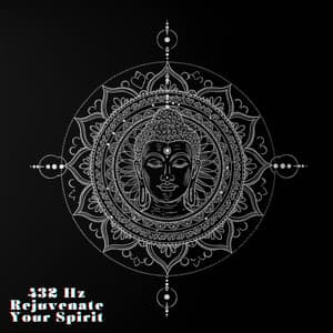 432 Hz Rejuvenate Your Spirit - Mindful Behaviour