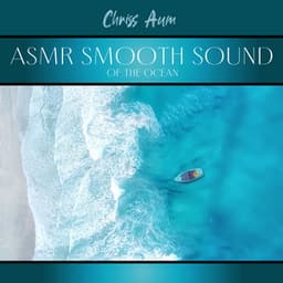ASMR Smooth Sound of the Ocean – Relax in the Bath – Ocean Waves Crashing on a Windy Day – Overthinking before Sleep - Chriss Aum