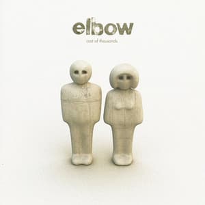 Cast Of Thousands - Elbow