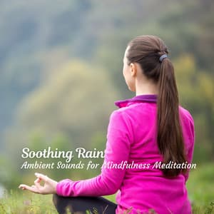 Soothing Rain: Ambient Sounds for Mindfulness Meditation - Cloud Cover