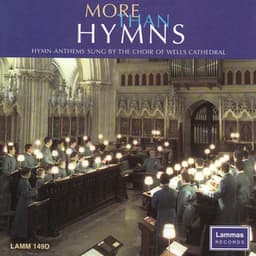 More Than Hymns - Wells Cathedral Choir