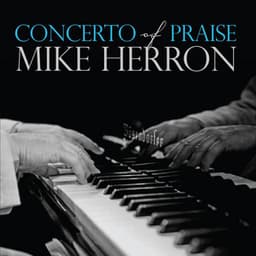 Concerto of Praise - Mike Herron