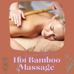 Hot Bamboo Massage - Massage Virtuor