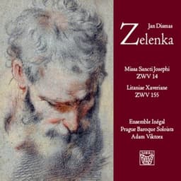 Zelenka: Missa Sancti Josephi & Litaniae Xaverianae - Jan Dismas Zelenka