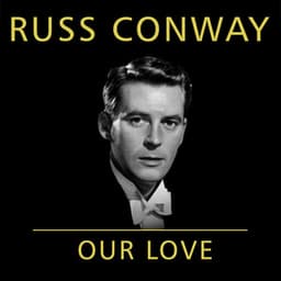 Our Love - Russ Conway