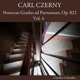 Carl Czerny: Nouveau Gradus ad Parnassum, Op. 822, Vol. 4 - Carl Czerny